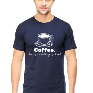 Coffee Because adulting is hard